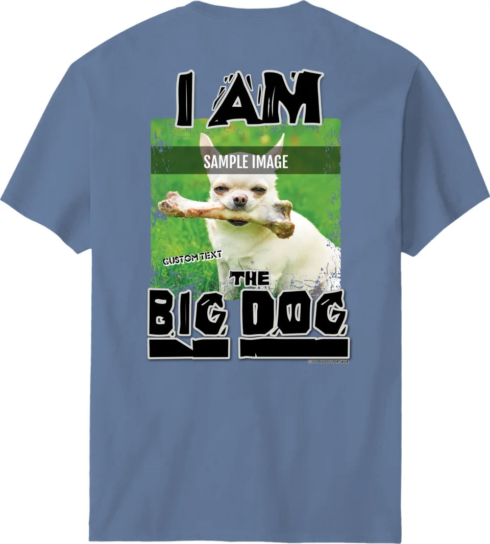 - Pet electric nail grinder silent modelI Am the Big Dog Custom T-shirt